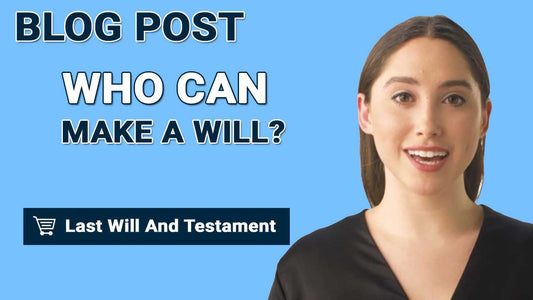 Who Can Make A Will?