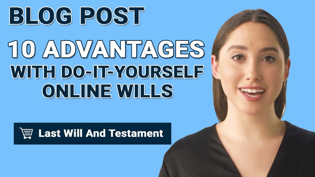 10 Advantages With Do-It-Yourself Online Wills