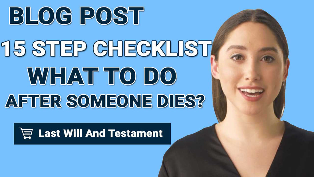 15 Step Checklist: What To Do After Someone Dies?