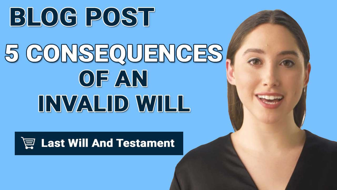 5 Consequences Of An Invalid Will