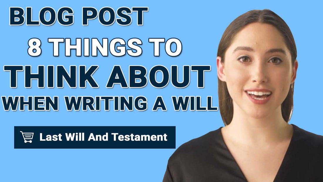 8 Things To Think About When Writing A Will