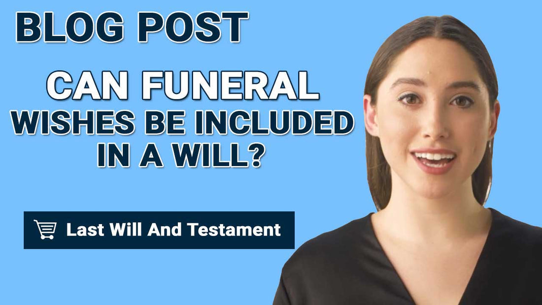 Can Funeral Wishes Be Included In A Will?