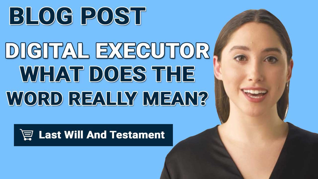 Digital Executor: What Does The Word Really Mean?