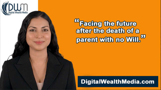 Facing the future after the death of a parent with no Will.
