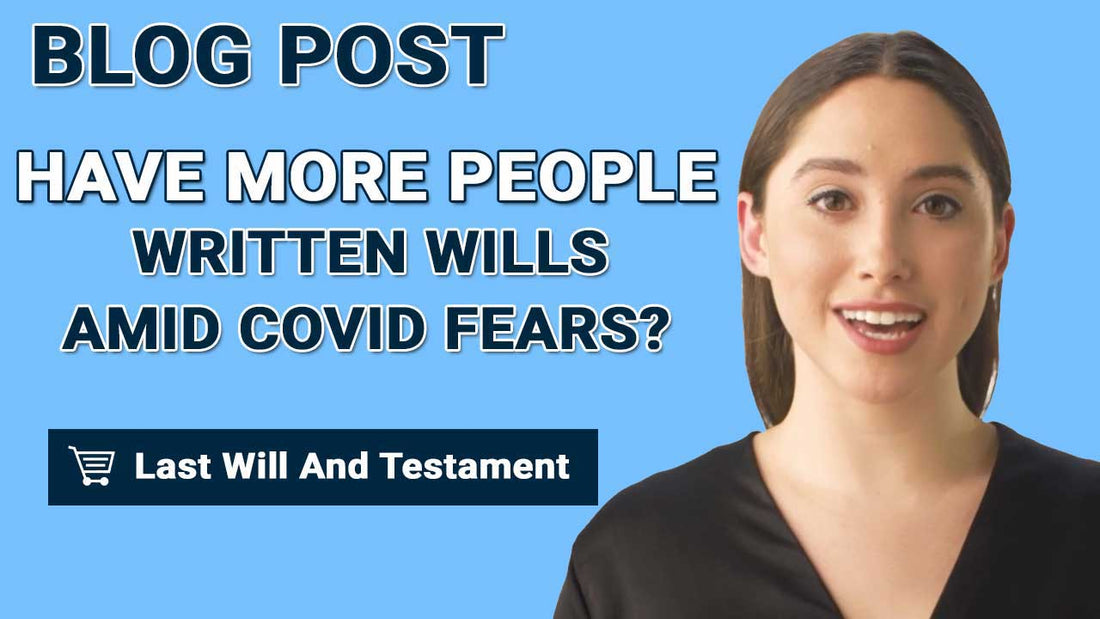 Have More People Written Wills Amid Covid Fears?