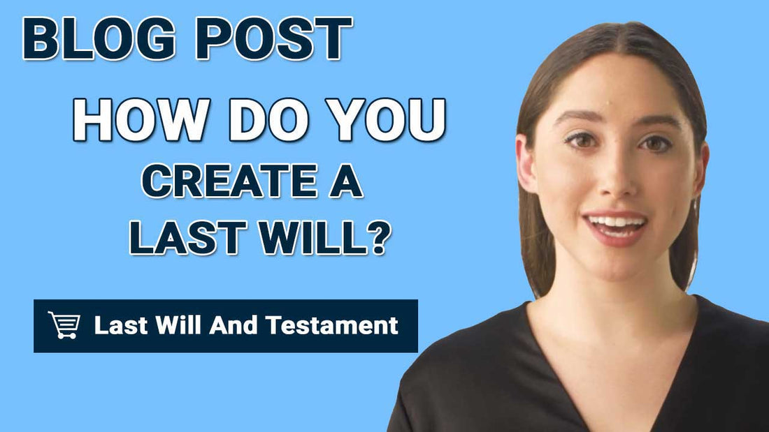 How Do You Create A Last Will?
