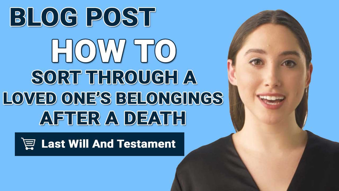 How To Sort Through A Loved One's Belongings After A Death