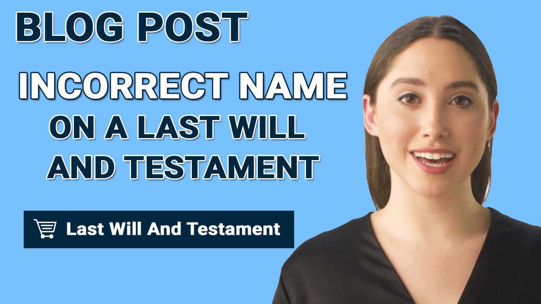 Incorrect Name On A Last Will And Testament