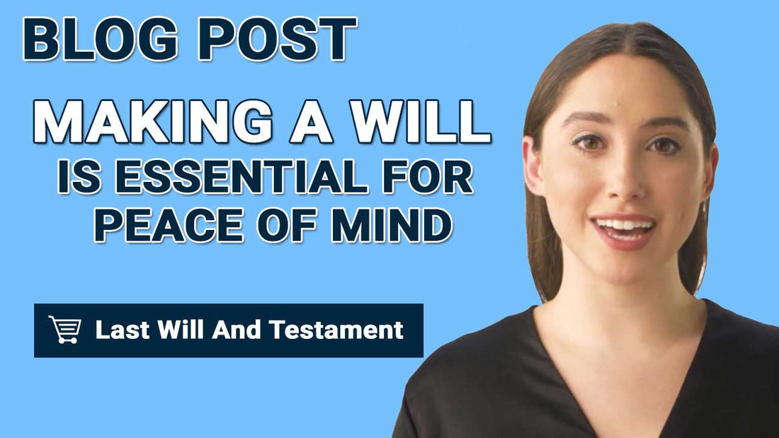Making a Will is Essential for Peace of Mind