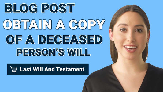 How To Obtain A Copy Of A Deceased Person's Will?