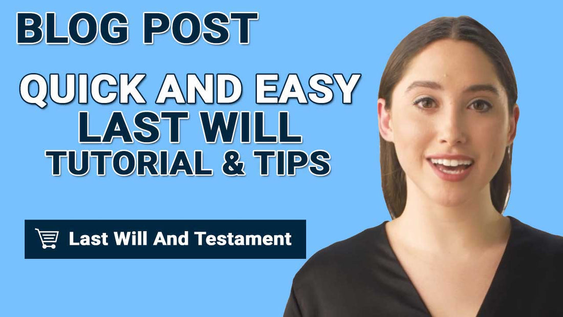 Quick And Easy Last Will Tutorial And Tips