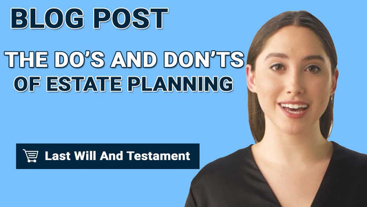The Do's and Don'ts of Estate Planning: Protect Your Assets Now
