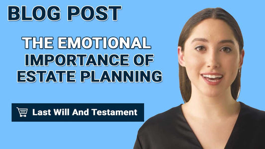 The Emotional Importance Of Estate Planning