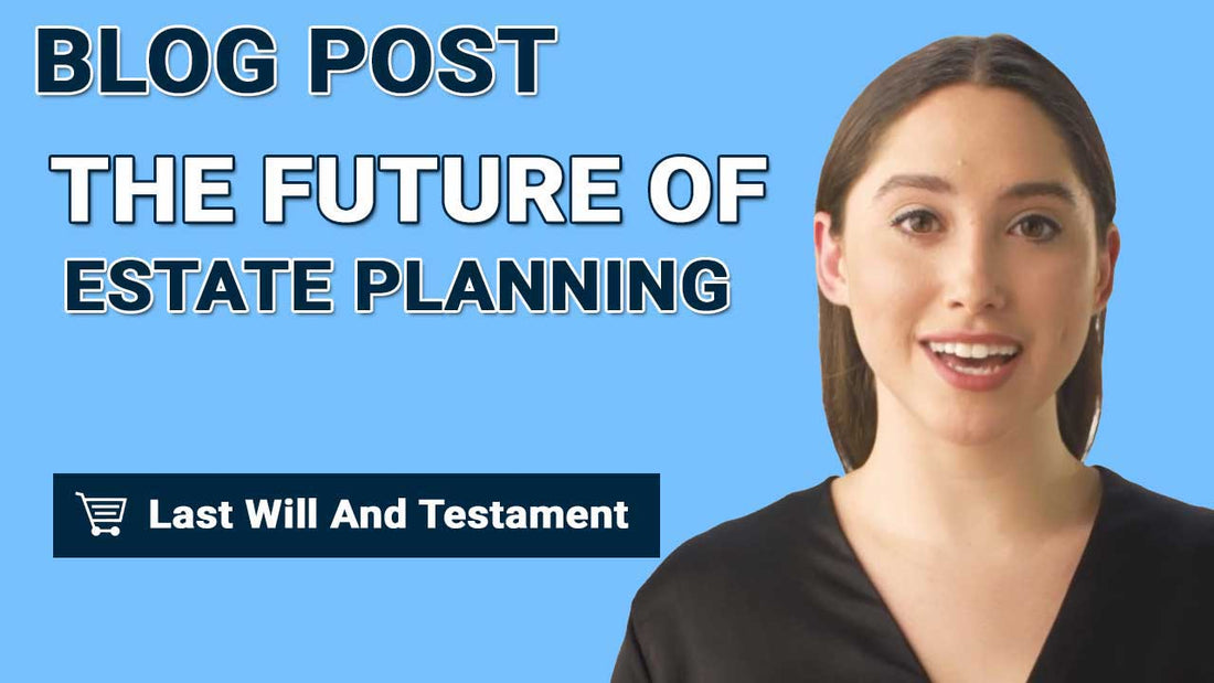 The Future Of Estate Planning