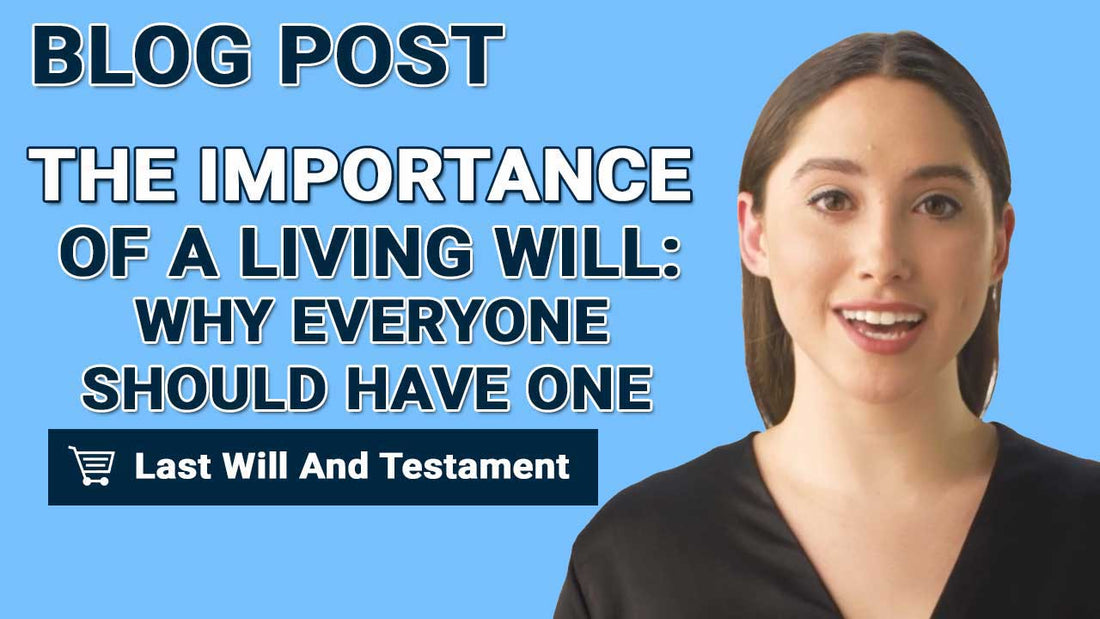 The Importance Of A Living Will: Why Everyone Should Have One