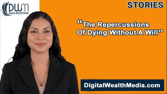 The Repercussions Of Dying Without A Will