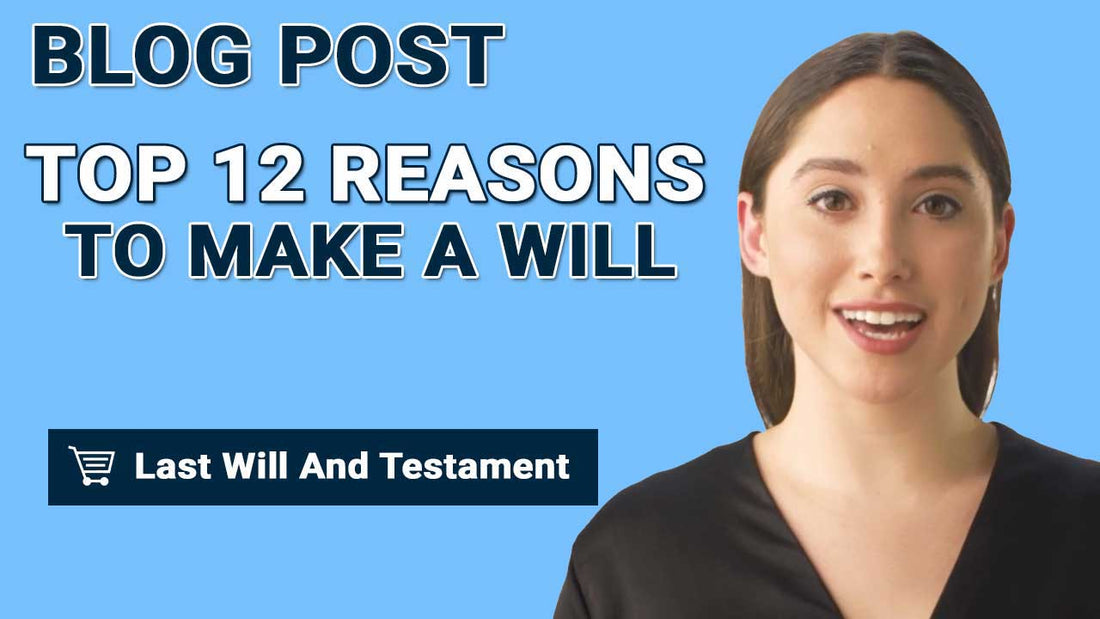 Top 12 Reasons To Make A Will