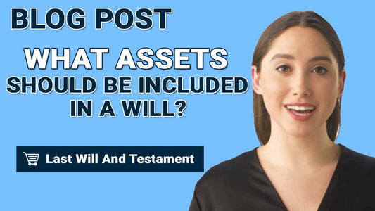 What Assets Should Be Included In A Will?